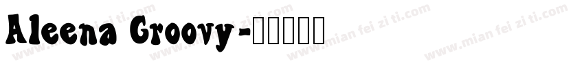Aleena Groovy字体转换